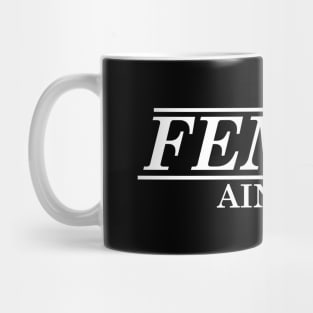 Femme ain't frail Mug